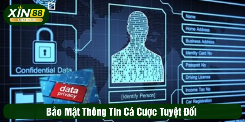 Bảo mật thông tin cá cược tuyệt đối 