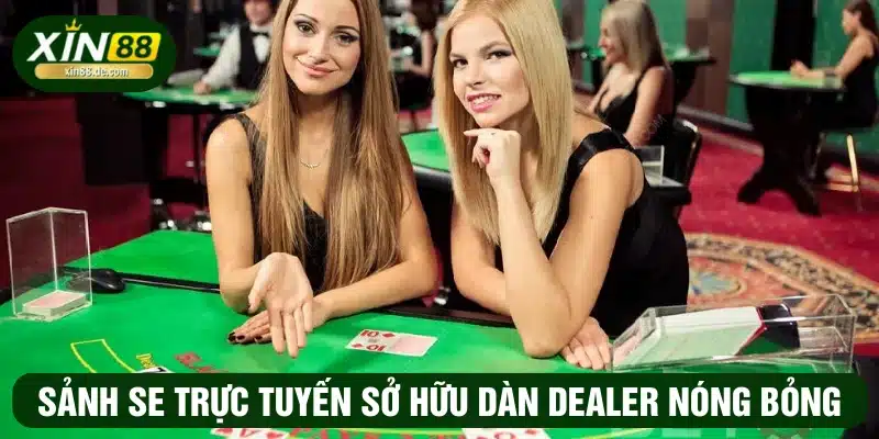 Sảnh BG sở hữu dàn dealer chuyên nghiệp, quyến rũ và nóng bỏng 